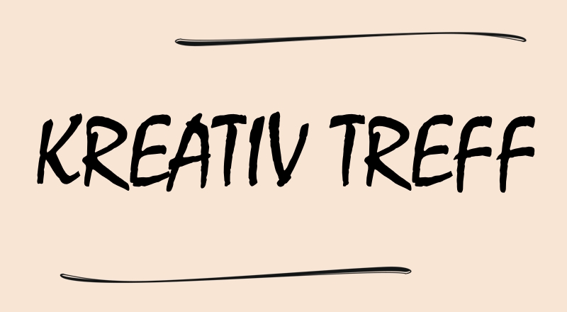KREATIV TREFF KREATIV TREFF